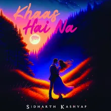 Khaas Hai Na